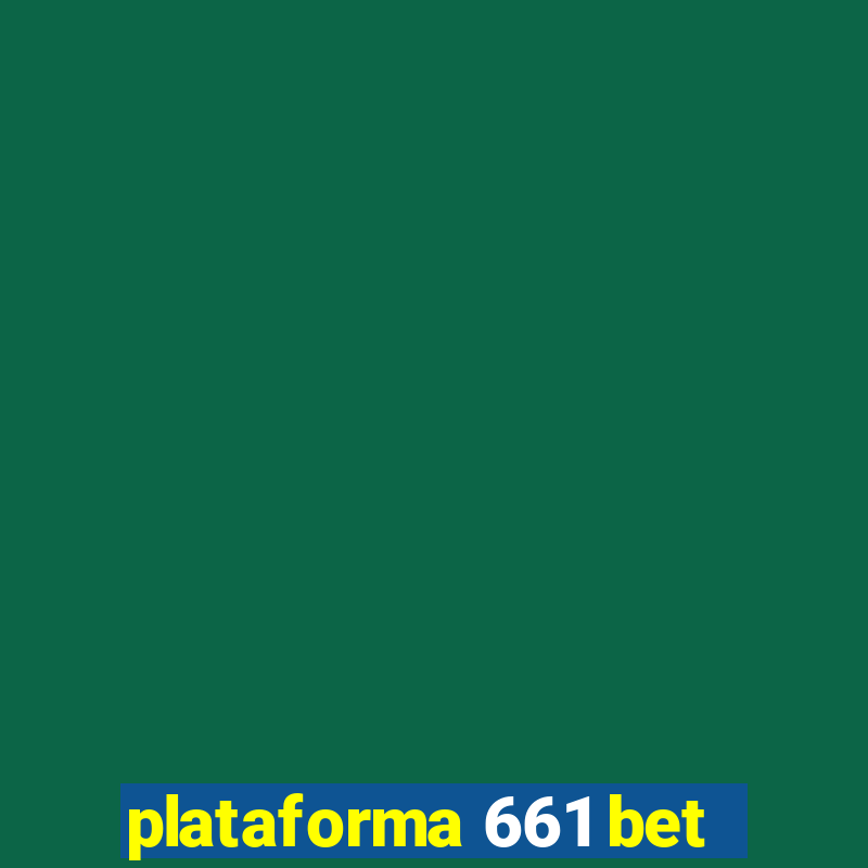 plataforma 661 bet